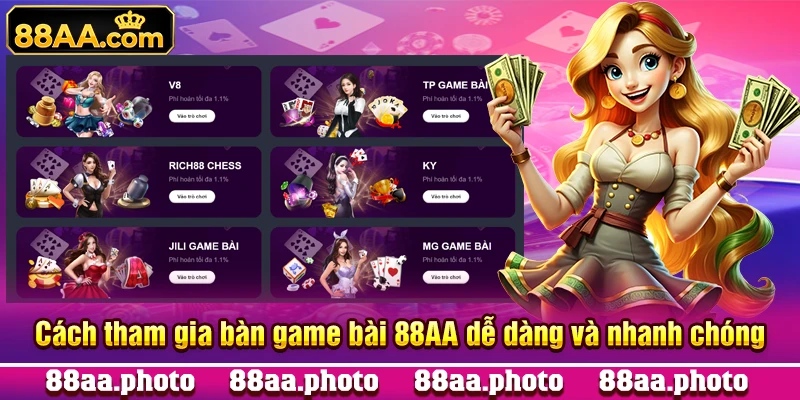 Cách tham gia bàn game bài 88AA dễ dàng và nhanh chóng