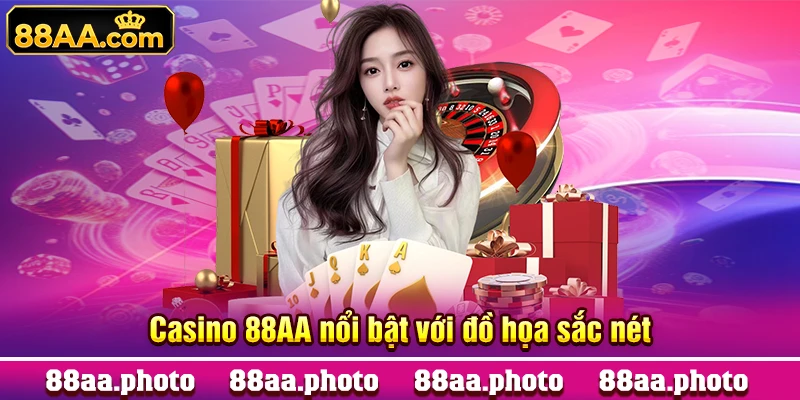 Casino 88AA nổi bật với đồ họa sắc nét