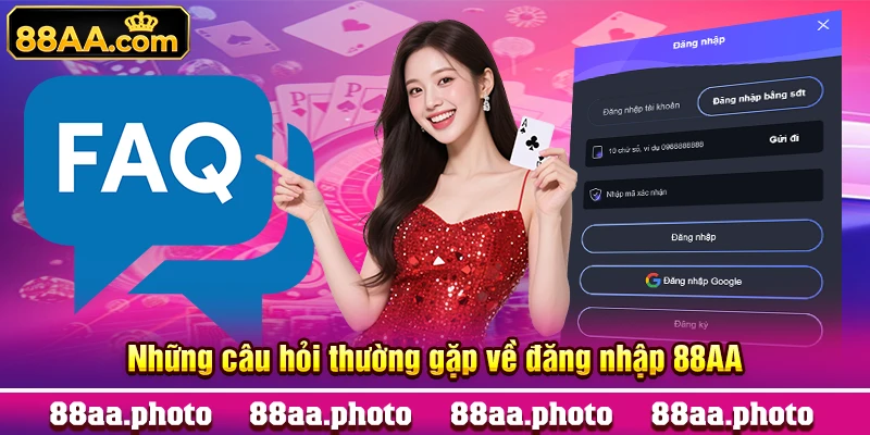 Những câu hỏi thường gặp về đăng nhập 88AA